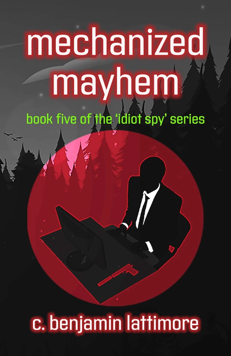 Book cover: "Mechanized Mayhem" by C. Benjamin Lattimore.